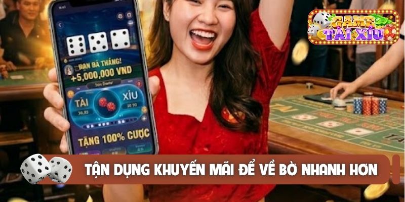 Tận dụng khuyến mãi để về bờ nhanh hơn